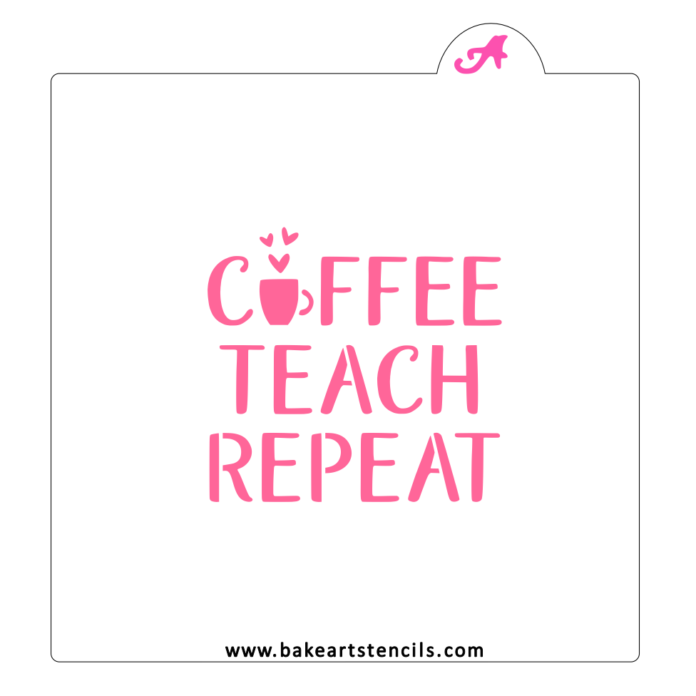 Coffee Teach Repeat Cookie Stencil