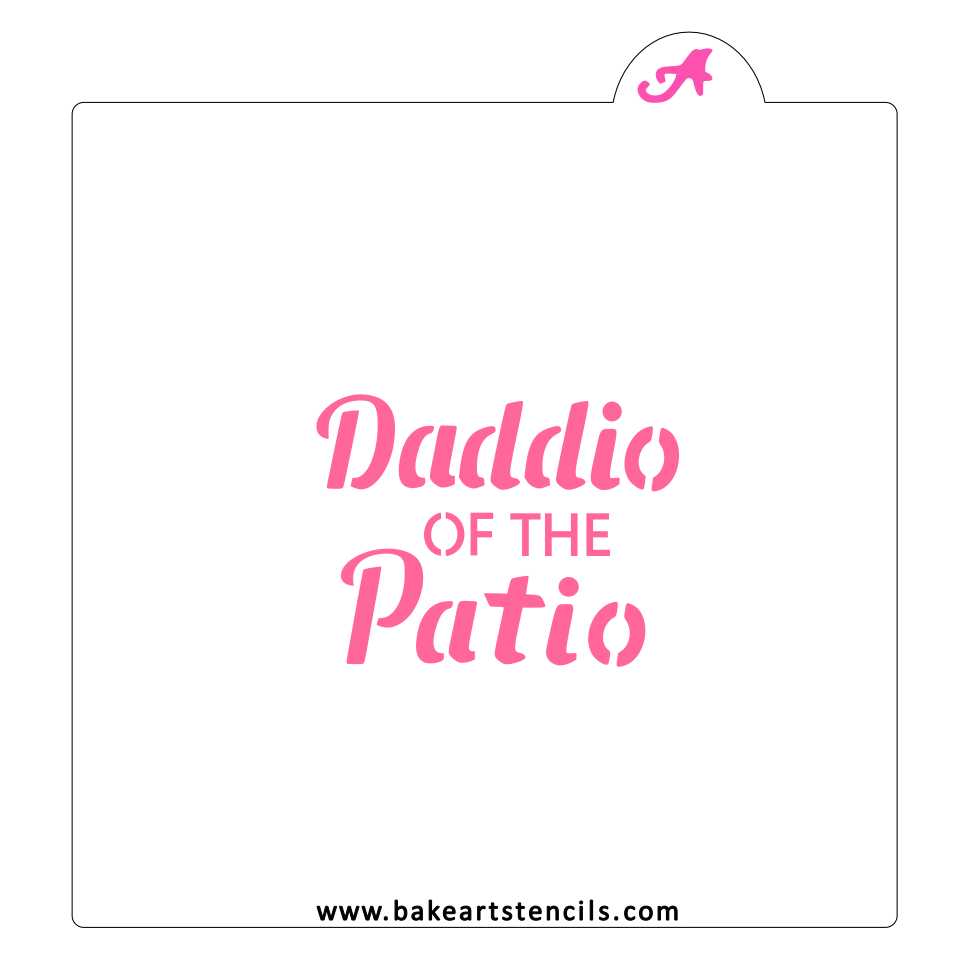 Daddio of the Patio Stencil