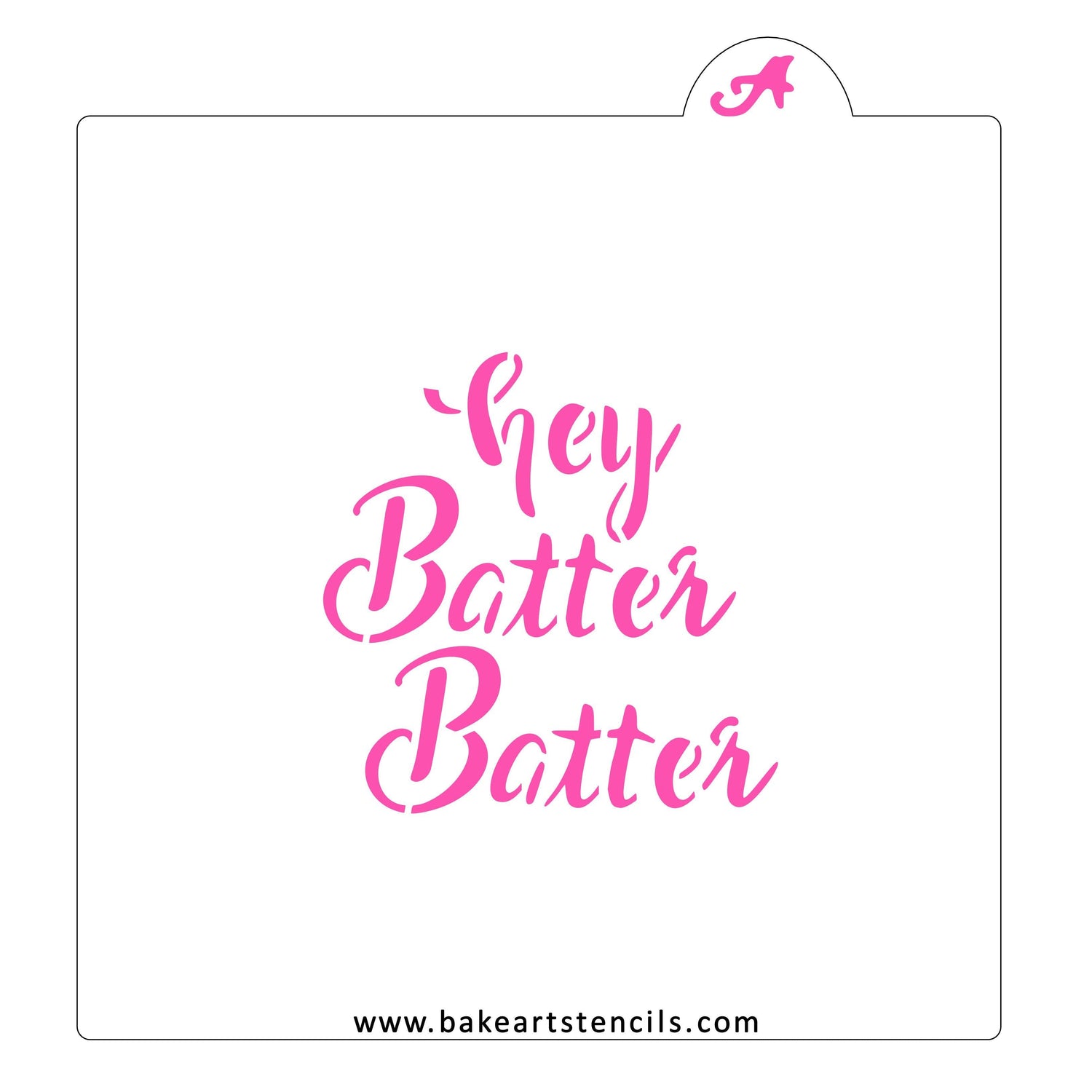 Hey Batter Batter Stencil