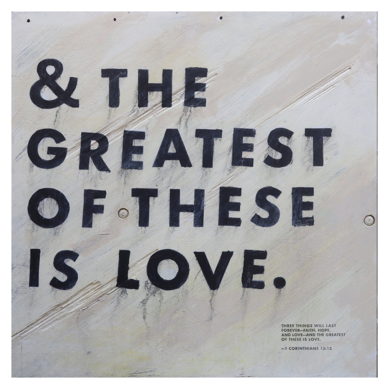 & The Greatest of These Art Prints