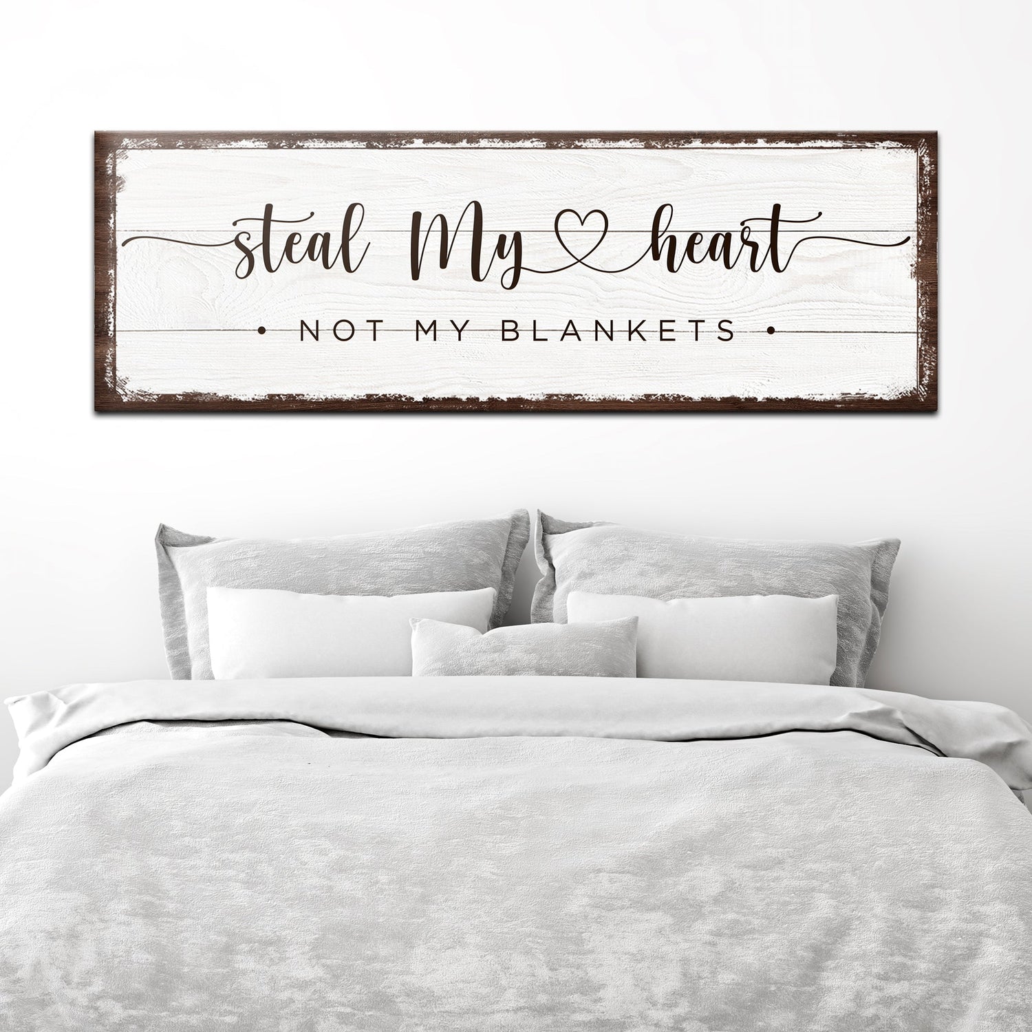 Steal My Heart Not My Blanket Sign