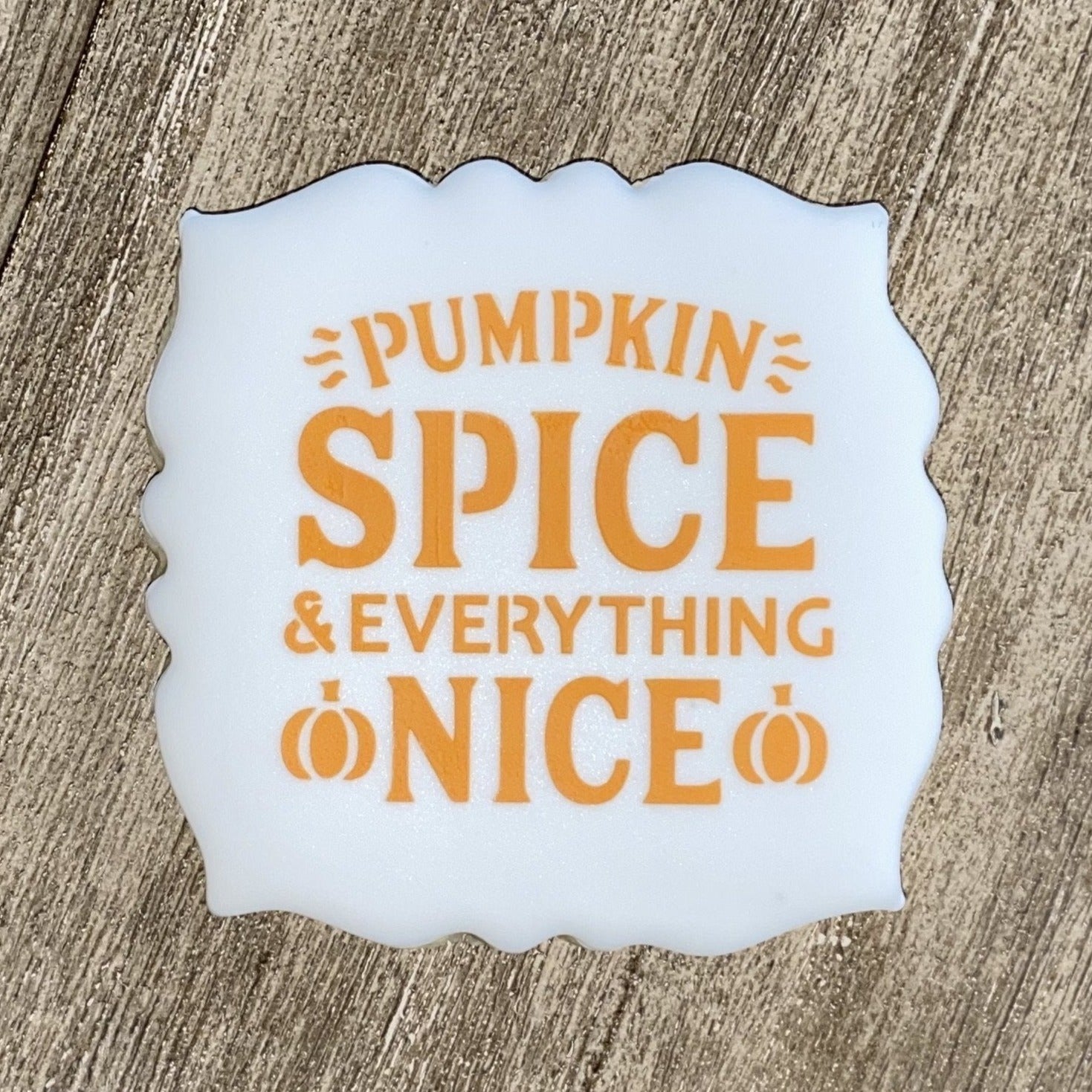 Pumpkin Spice & Everything Nice Stencil
