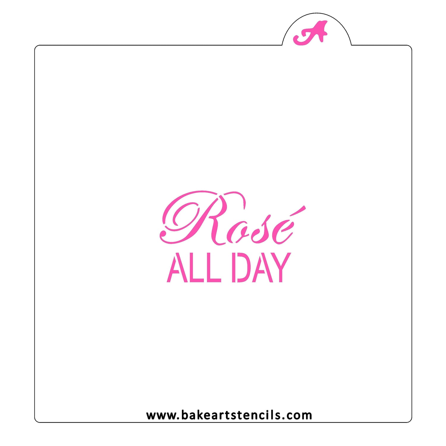 Rosè All Day Stencil