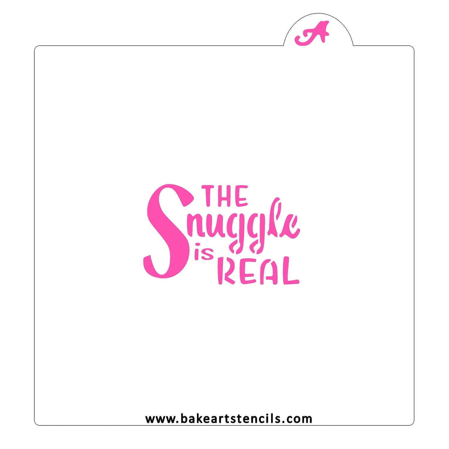 The Snuggle is Real Cookie Stencil