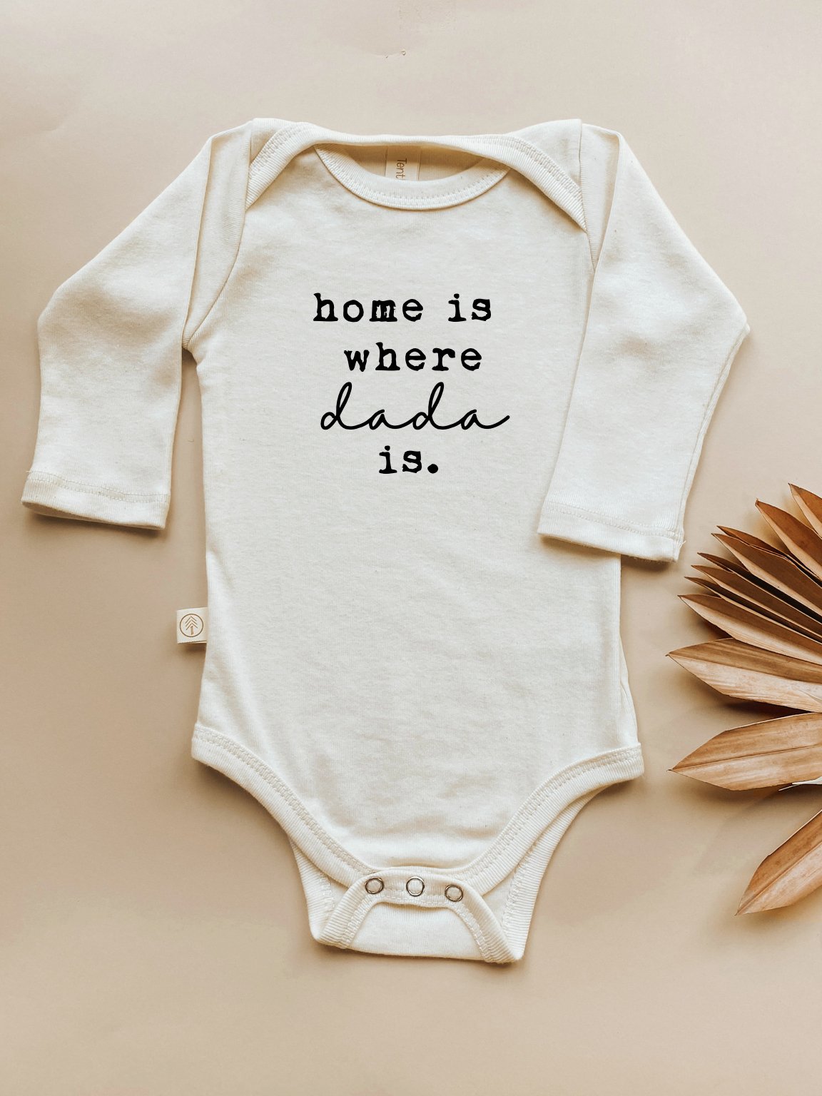 Home is Where Dada is Organic Bodysuit Long Sleeve by Tenth & Pine