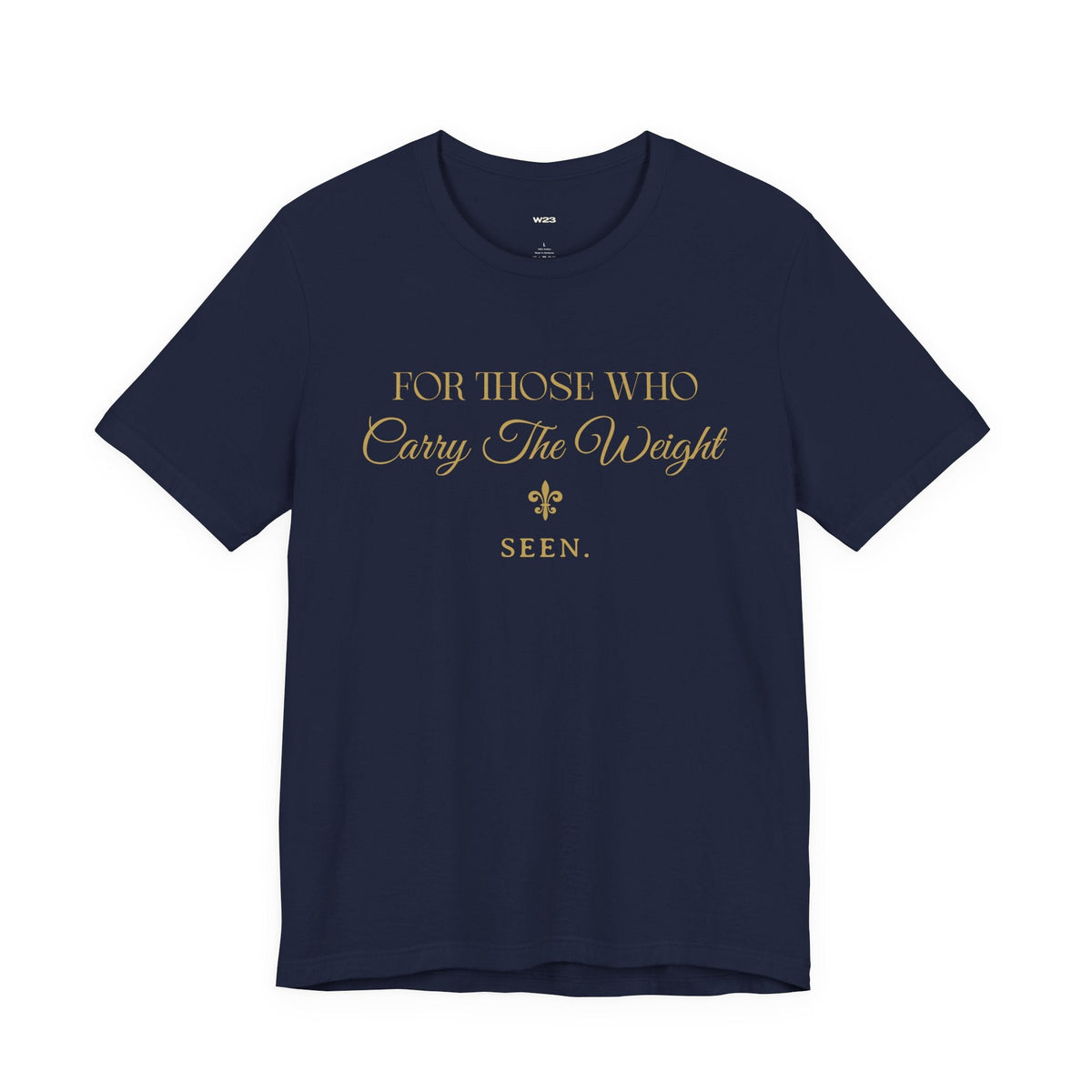 SEEN. Carry The Weight Tee — For Those Who Carry The Weight