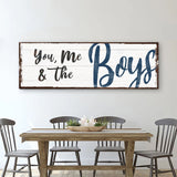 You, Me And The Boys Sign VII