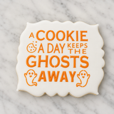 A Cookie a Day Ghosts Away Cookie Stencil