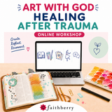 Online Workshop - Art with God, Healing After Trauma - 10 November, 10am EST