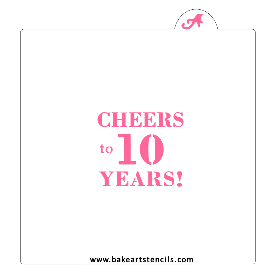 Cheers to 10 Years Stencil