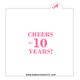Cheers to 10 Years Stencil