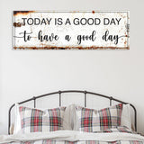 Today Is A Good Day Sign II