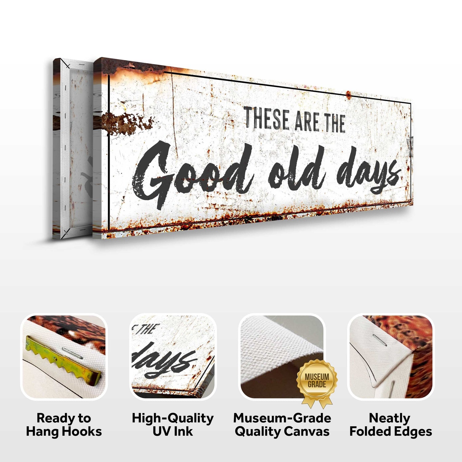 These Are The Good Old Days Sign III