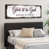 Give It To God And Go To Sleep Faith Sign II