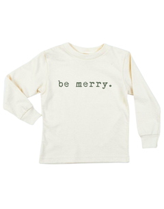 Be Merry Organic Kids T-Shirt Long Sleeve by Tenth & Pine