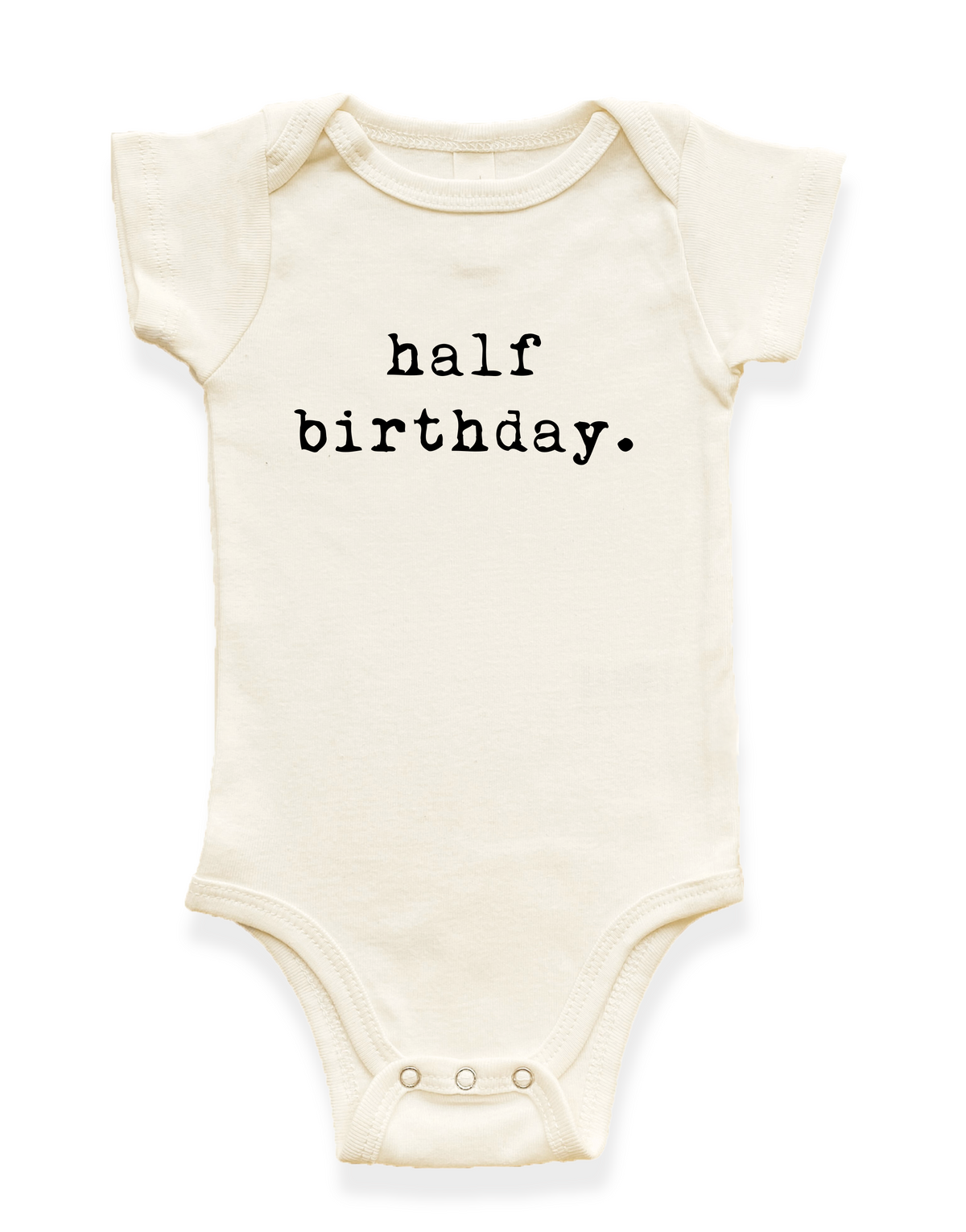 Half Birthday Organic Baby Bodysuit by Tenth & Pine