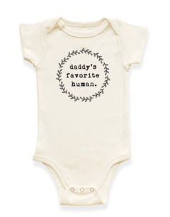 Daddy's Favorite Human Organic Baby Bodysuit by Tenth & Pine