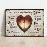I Still Believe In Amazing Grace Sign V