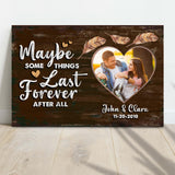 Maybe Some Things Last Forever After All Sign