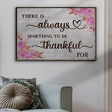 There Is Always Something To Be Thankful For Sign III