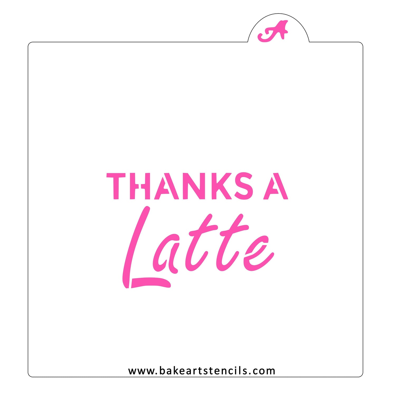 Thanks a Latte Cookie Stencil