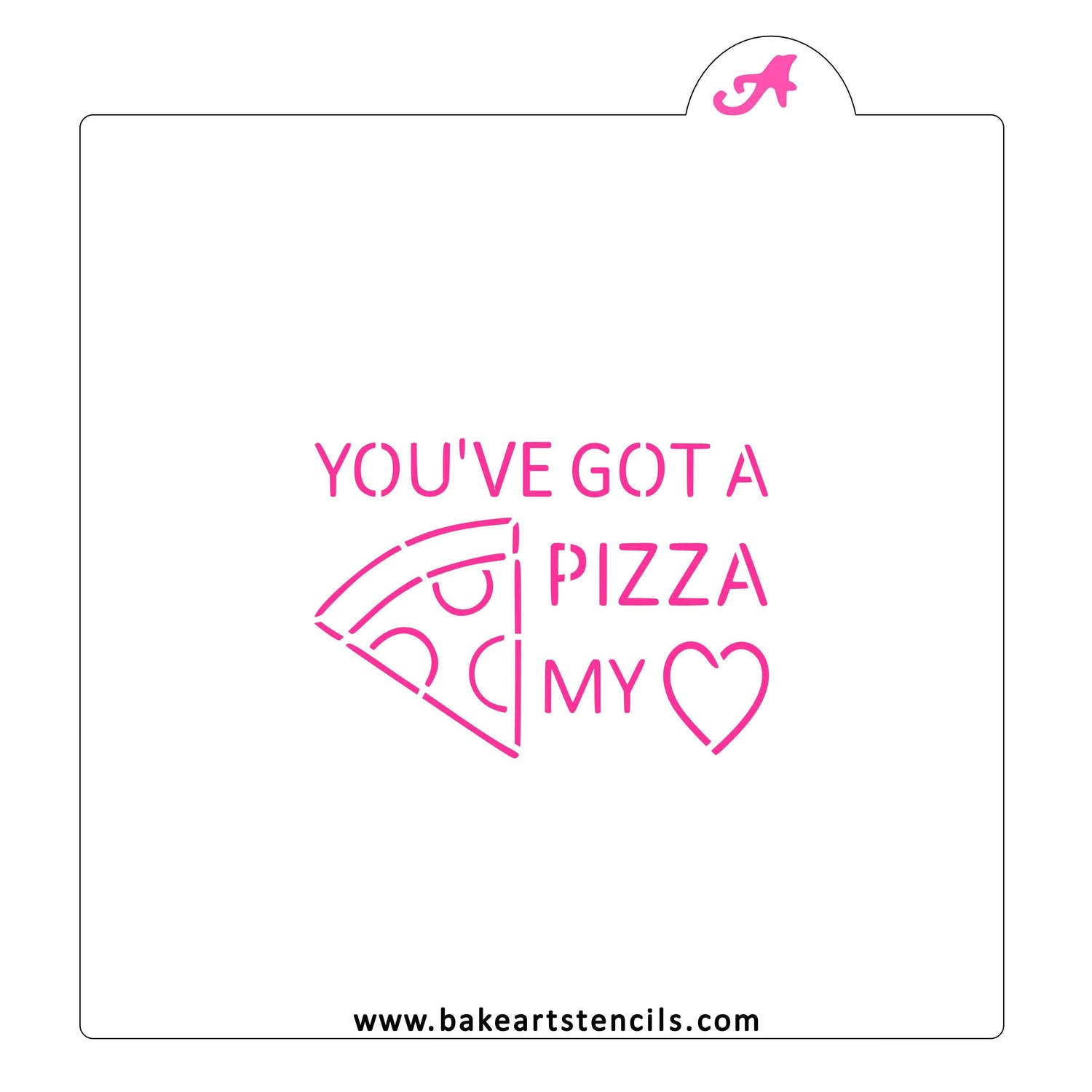 Pizza My Heart PYO Stencil