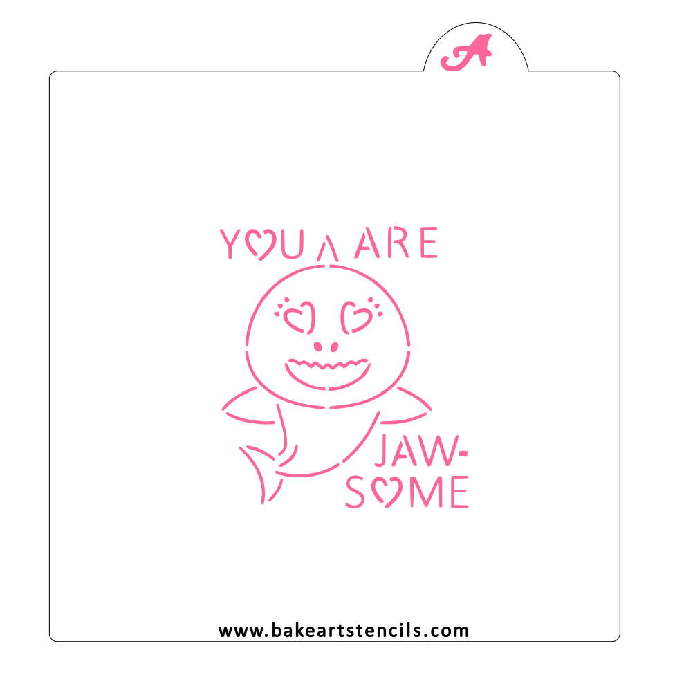 You Are Jawsome PYO Stencil