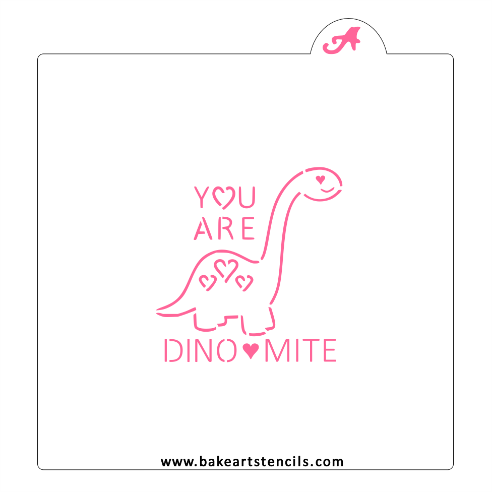 You Are Dino-Mite PYO Stencil