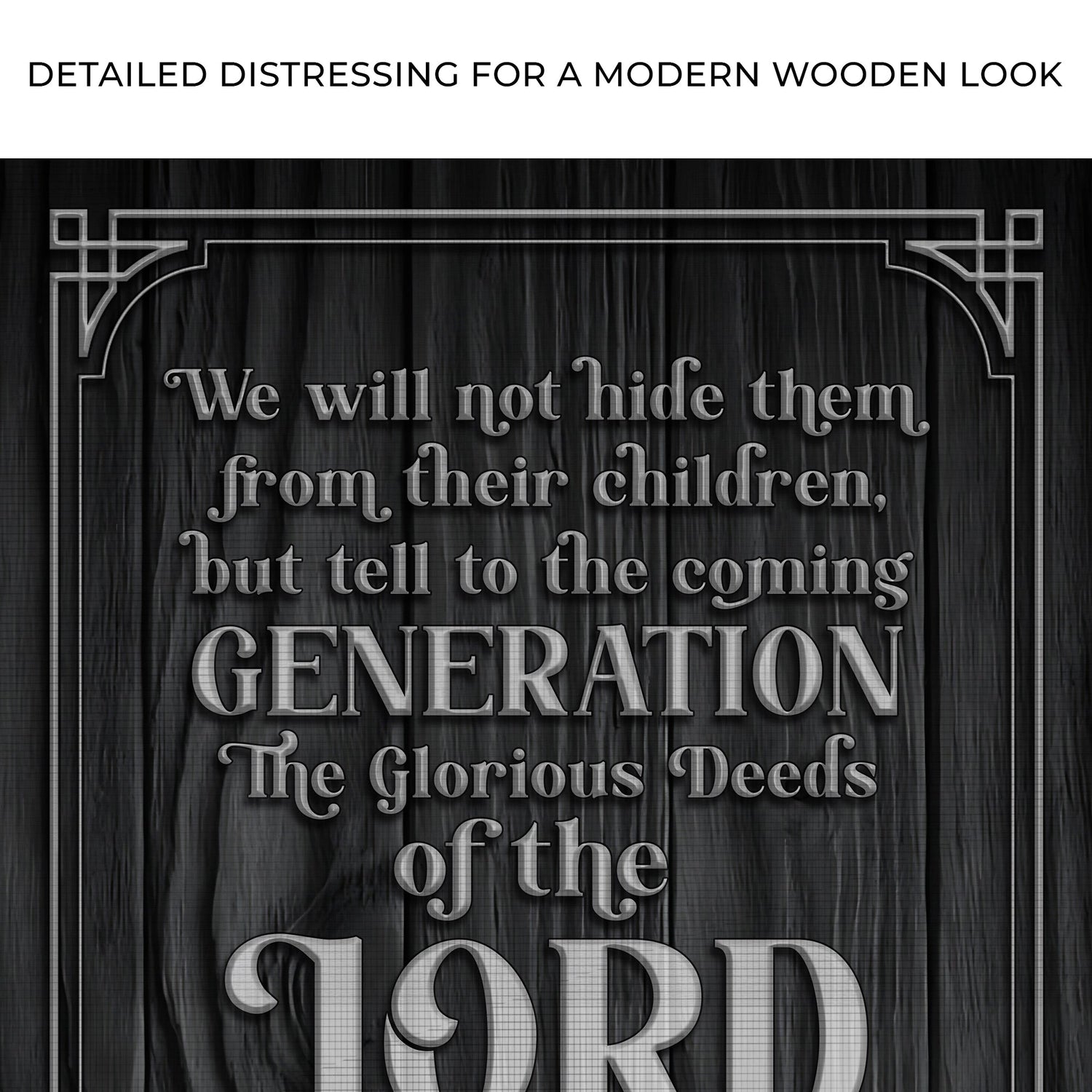 Psalm 78:4-8 ESV - We Will Not Hide Them From Their Children Scripture Sign