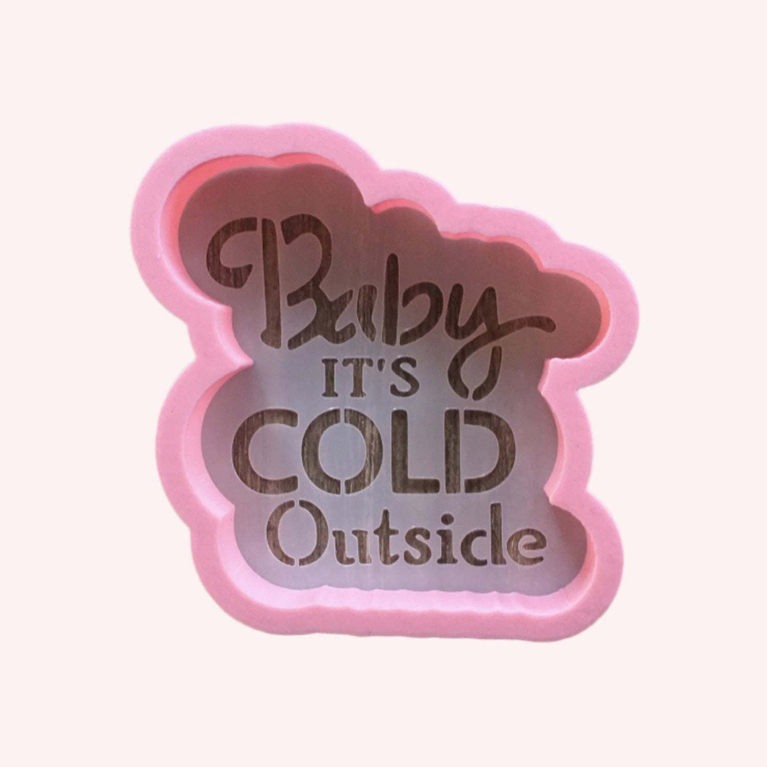 Baby It's Cold Outside Cutter/Stencil