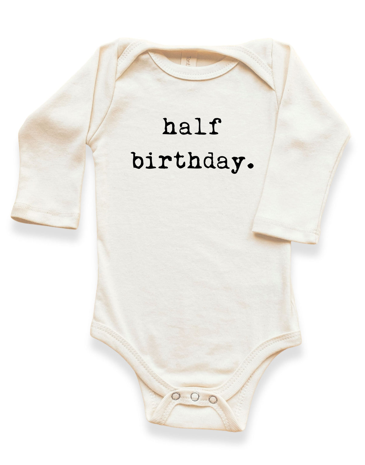 Half Birthday Organic Bodysuit Long Sleeve by Tenth & Pine