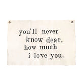 Hand-Painted Wall Tarp - You’ll Never Know Dear