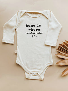 Home is Where Mama is Organic Bodysuit Long Sleeve by Tenth & Pine