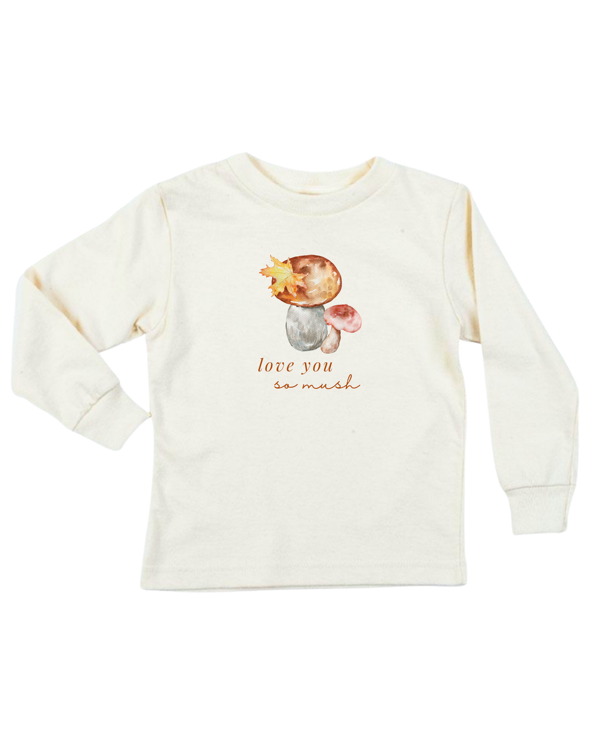 Love You So Mush Organic Kids T-Shirt Long Sleeve by Tenth & Pine
