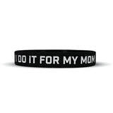 I DO IT FOR MY MOM Wristband