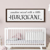 Sunshine Mixed With A Little Hurricane Sign II